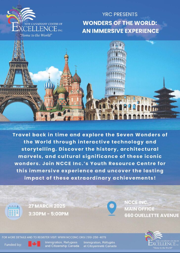 An Immersive Journey Through the Wonders of the World @ NCCE Inc. - Main Branch | Windsor | Ontario | Canada