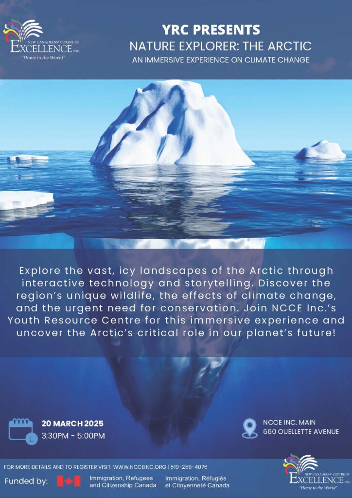 Nature Explorer Session on the Arctic: An Immersive Experience on Climate Change @ NCCE Inc. - Main Branch | Windsor | Ontario | Canada